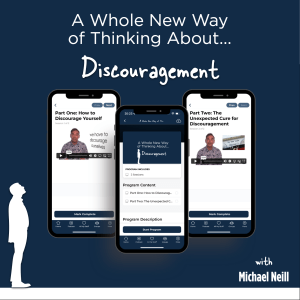 A Whole New Way of Thinking About Discouragement