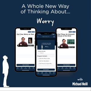 A Whole New Way of Thinking About Worry