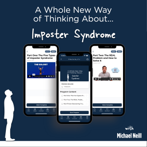 A Whole New Way of Thinking About Imposter Syndrome