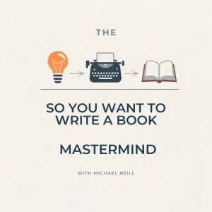 The So You Want to Write a Book Mastermind