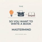 Group logo of The So You Want to Write a Book Mastermind