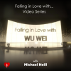 Falling in Love with Wu Wei