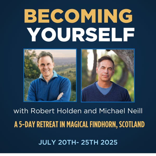 Becoming Yourself Retreat with Robert Holden and Michael Neill