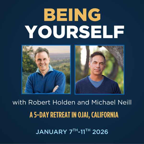 Being Yourself Retreat with Robert Holden and Michael Neill